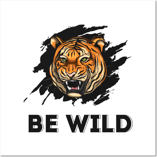 Be Wild Tiger Wall Art by Mako Design 